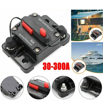 Puterea de a Proteja Siguranța Circuit Breaker Trolling cu Resetare Manuala 30A-300A 12V-48VDC Impermeabil Masina Barca Manual pentru Sistem Audio Auto